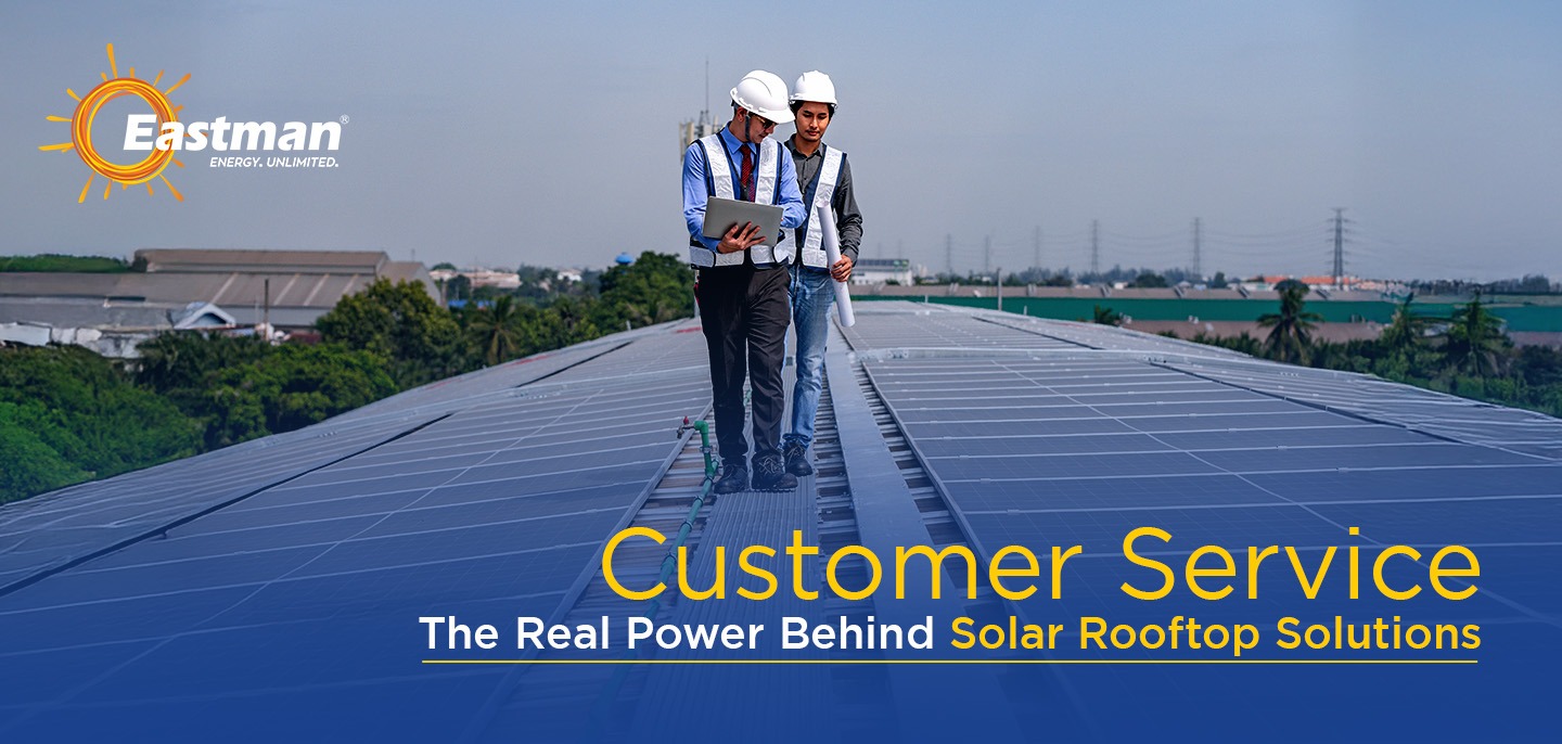 Why is Customer Service Important in Solar Rooftop Solutions?