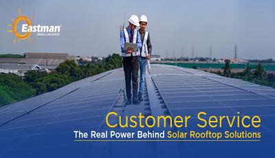 Why is Customer Service Important in Solar Rooftop Solutions?